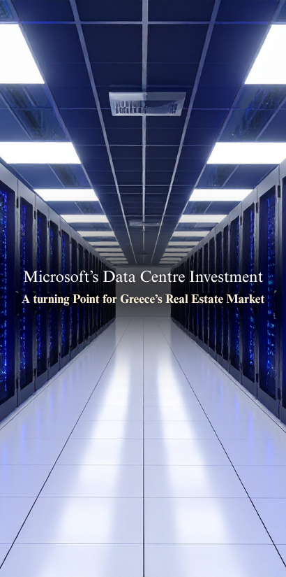 Microsoft’s Data Centre Investment: A Turning Point for Greece’s Real Estate Market